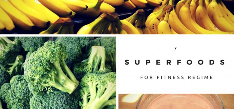 7 Superfoods for Your Fitness Regime